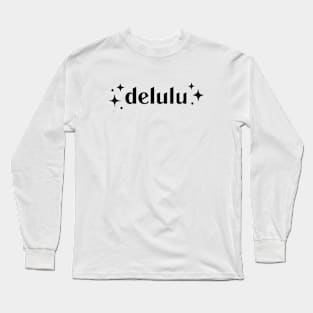 Delulu aesthetic Long Sleeve T-Shirt